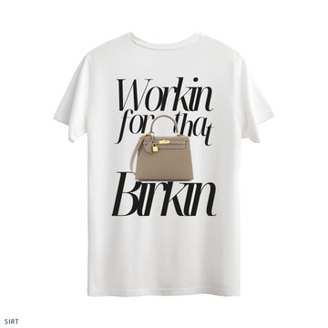 Regular T-Shirt "Workin for that Birkin"